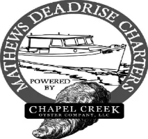 Mathews Deadrise Charters powered by Chapel Creek Oyster Company, LLC